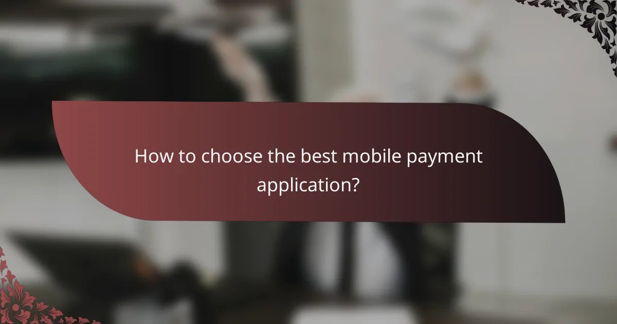 How to choose the best mobile payment application?
