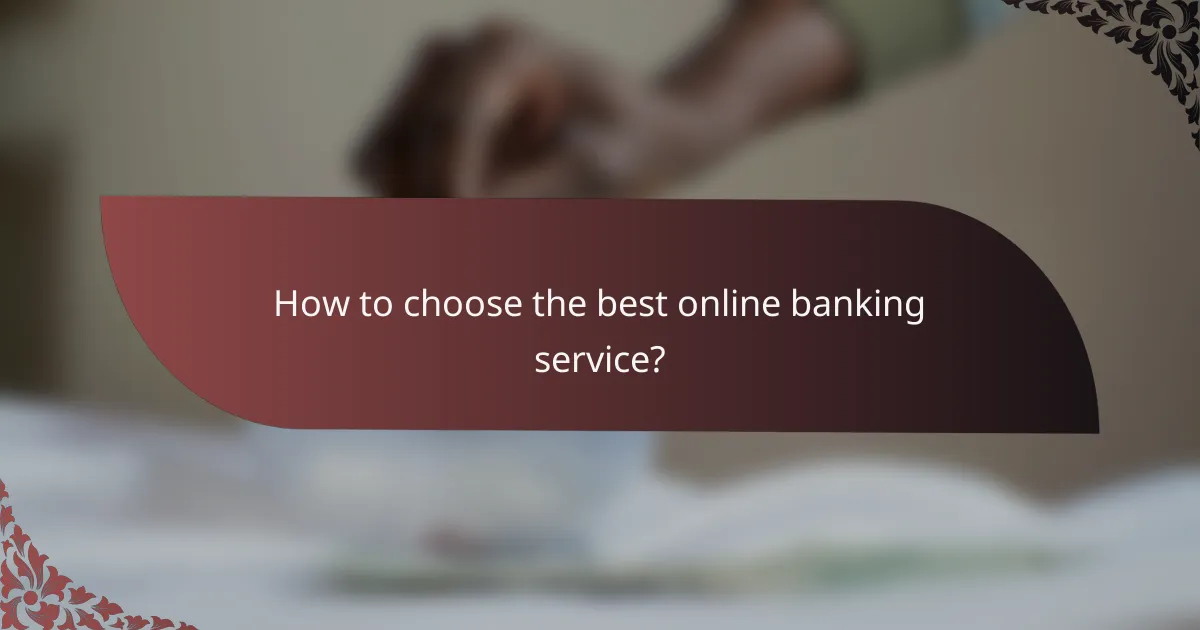 How to choose the best online banking service?