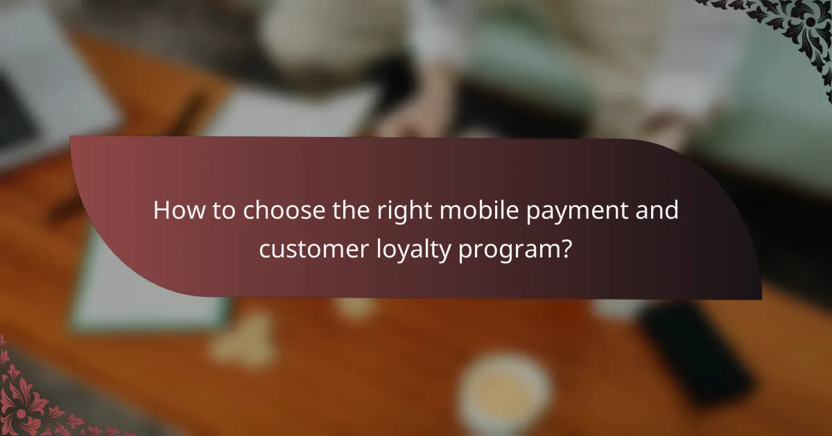 How to choose the right mobile payment and customer loyalty program?