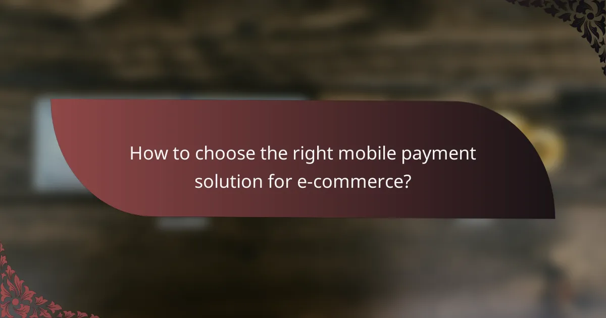 How to choose the right mobile payment solution for e-commerce?