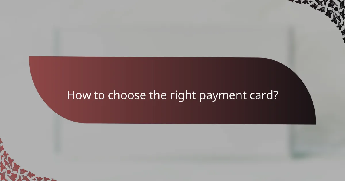 How to choose the right payment card?