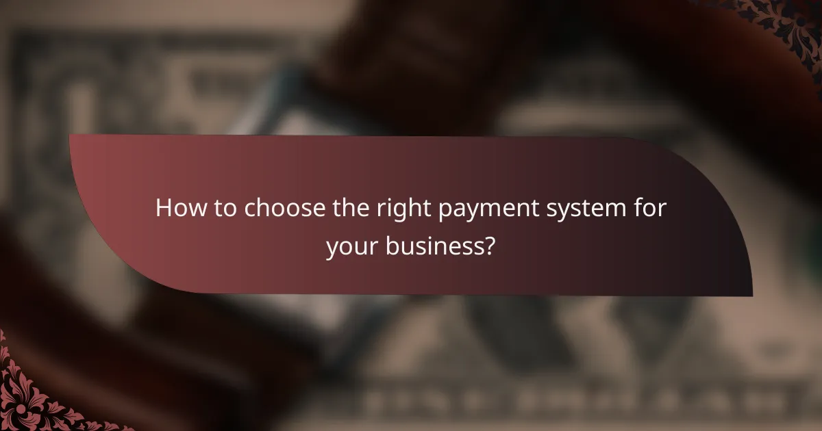 How to choose the right payment system for your business?