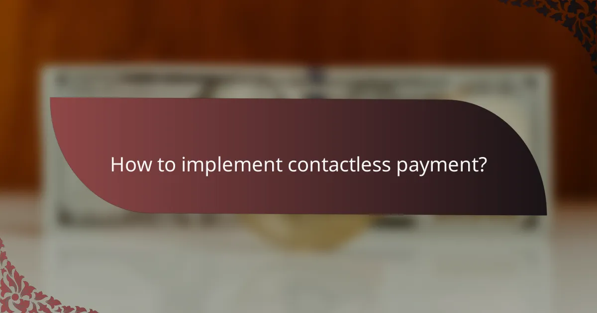 How to implement contactless payment?